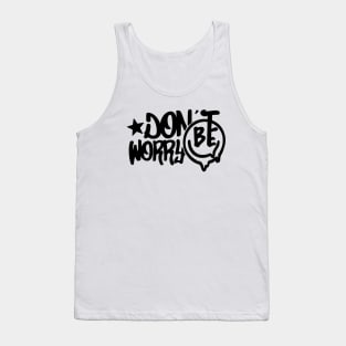 Don't Worry Be Happy Tank Top